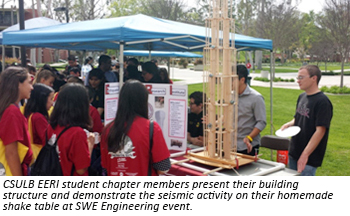 EERI CSULB student chapter members present their building structure and demonstrate the seismic activity on their homemade shake table at SWE Engineering event.